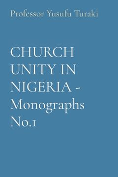 portada CHURCH UNITY IN NIGERIA - Monographs No.1 (in English)