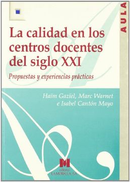 portada La calidad en los centros docentes del siglo XXI, propuestas y experiencias prácticas (Aula Abierta) (in Spanish)
