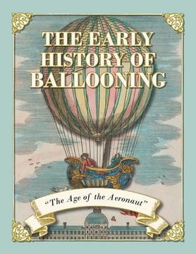 portada The Early History of Ballooning - The Age of the Aeronaut
