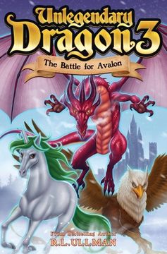 portada Unlegendary Dragon 3: The Battle for Avalon (in English)