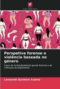portada Perspetiva Forense e Violência Baseada no Género: Casos de Mutilação/Ablação Genital Feminina e de Infiltração de Biopolímeros