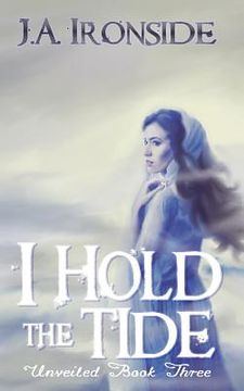 portada I Hold the Tide: Unveiled Book 3