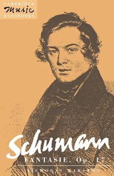 portada Schumann: Fantasie, op. 17 Paperback (Cambridge Music Handbooks) 