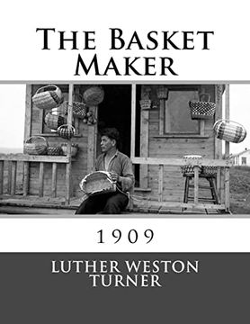 portada The Basket Maker: 1909 (in English)