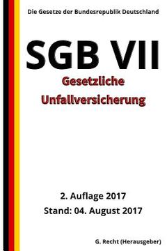 portada SGB VII - Gesetzliche Unfallversicherung, 2. Auflage 2017 (en Alemán)