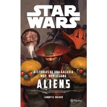 portada Star Wars. Historia de una Galaxia Muy, muy Lejana: Aliens (in Spanish)
