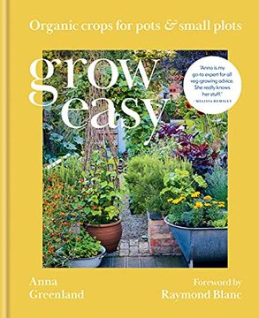 portada Grow Easy: Organic Crops for Pots and Small Plots (en Inglés)