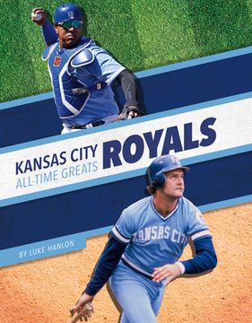 portada Kansas City Royals All-Time Greats (en Inglés)