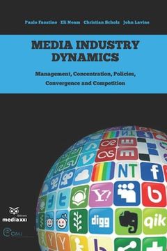 portada Media Industry Dynamics: Management, Concentration, Policies, Convergence and Competition (en Inglés)