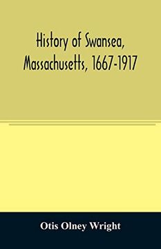 portada History of Swansea, Massachusetts, 1667-1917 (en Inglés)