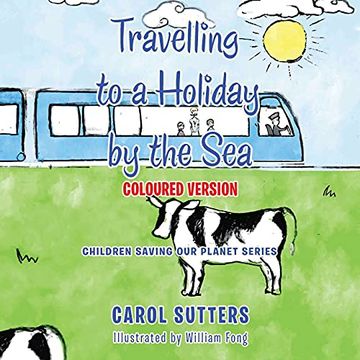 portada Travelling to a Holiday by the Sea: Coloured Version (en Inglés)