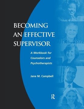 portada Becoming an Effective Supervisor: A Workbook for Counselors and Psychotherapists