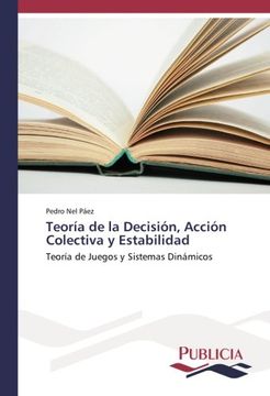 portada Teoría de la Decisión, Acción Colectiva y Estabilidad: Teoría de Juegos y Sistemas Dinámicos (Spanish Edition)