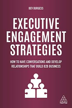 portada Executive Engagement Strategies: How to Have Conversations and Develop Relationships That Build b2b Business (in English)