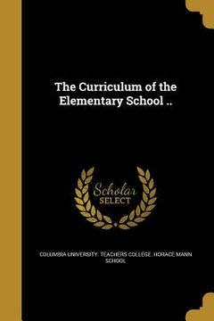 portada The Curriculum of the Elementary School .. (in English)