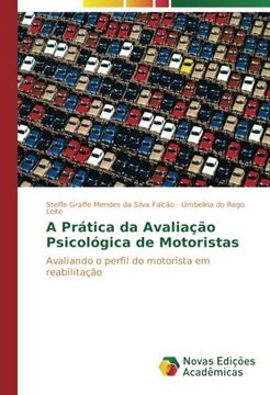 portada A Prática da Avaliação Psicológica de Motoristas: Avaliando o perfil do motorista em reabilitação (Portuguese Edition)