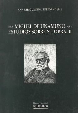 portada Miguel de Unamuno. Estudios Sobre su Obra. Ii (Biblioteca Unamuno) (in Spanish)
