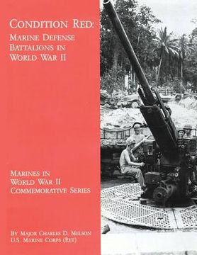 portada Condition Red: Marine Defense Battalions in World War II (in English)