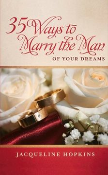 portada 35 Ways to Marry the Man of Your Dreams (en Inglés)