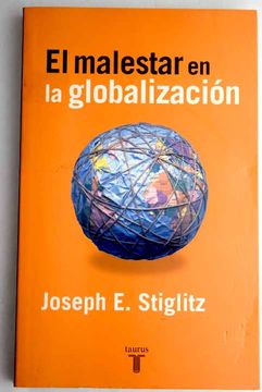 Comprar El Malestar En La Globalización De Stiglitz, Joseph E. - Buscalibre