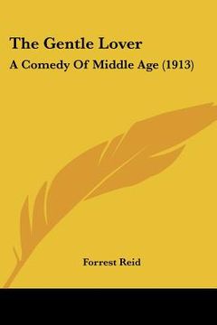 portada the gentle lover: a comedy of middle age (1913) (in English)