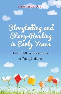portada Storytelling and Story-Reading in Early Years: How to Tell and Read Stories to Young Children