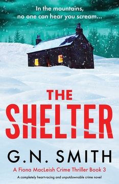 portada The Shelter: A completely heart-racing and unputdownable crime novel (en Inglés)