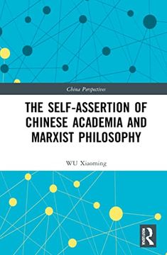 portada The Self-Assertion of Chinese Academia and Marxist Philosophy (China Perspectives) (en Inglés)