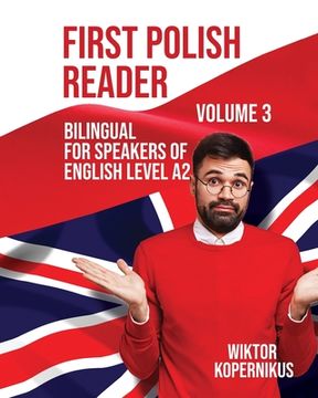 portada First Polish Reader Volume 3: Bilingual for Speakers of English Level A2 (en Polaco)