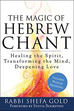 portada The Magic of Hebrew Chant: Healing the Spirit, Transforming the Mind, Deepening Love (in English)