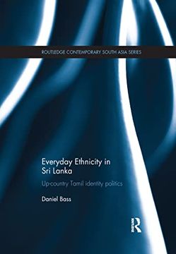 portada Everyday Ethnicity in Sri Lanka: Up-Country Tamil Identity Politics