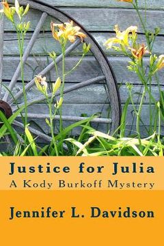 portada Justice for Julia: A Kody Burkoff Mystery (en Inglés)