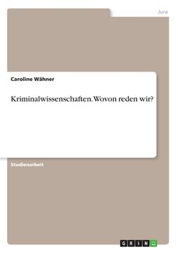 portada Kriminalwissenschaften. Wovon reden wir? (in German)