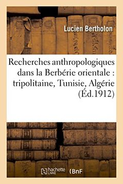 portada Recherches anthropologiques dans la Berbérie orientale, tripolitaine, Tunisie, Algérie Tome 2 (Sciences Sociales)