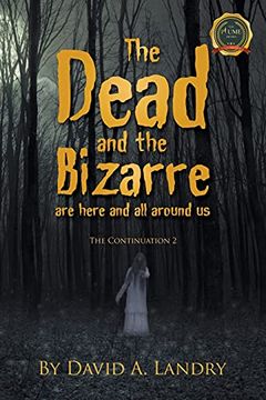 portada The Dead and the Bizarre are Here and all Around us: The Continuation 2 