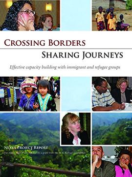 portada Crossing Borders - Sharing Journeys: Effective Capacity Building With Immigrant and Refugee Groups (in English)