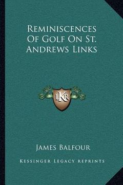 portada reminiscences of golf on st. andrews links (in English)