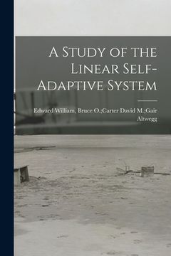 portada A Study of the Linear Self-adaptive System (en Inglés)