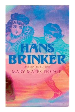 portada Hans Brinker (Illustrated Edition) (en Inglés)