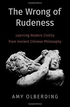 portada The Wrong of Rudeness: Learning Modern Civility From Ancient Chinese Philosophy (en Inglés)