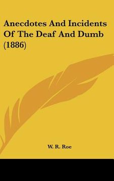 portada anecdotes and incidents of the deaf and dumb (1886) (en Inglés)