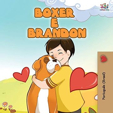 portada Boxer and Brandon (Brazilian Portuguese Book for Kids): Boxer e Brandon (en Portugués)