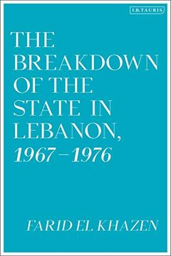 portada The Breakdown of the State in Lebanon, 1967-1976 (in English)