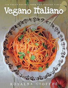portada Vegano Italiano. 150 Vegan Recipes From The Italian Table
