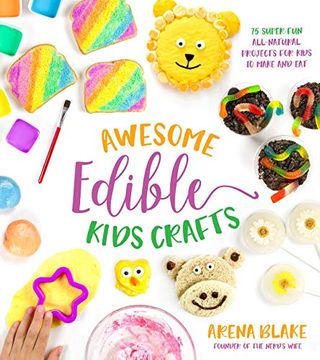 portada Awesome Edible Kids Crafts: 75 Super-Fun All-Natural Projects for Kids to Make and eat (en Inglés)