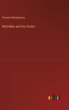 portada Wild Mike and His Victim (en Inglés)