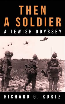 portada Then A Soldier: A Jewish Odyssey (en Inglés)