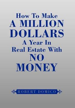 portada how to make a million dollars a year in real estate with no money