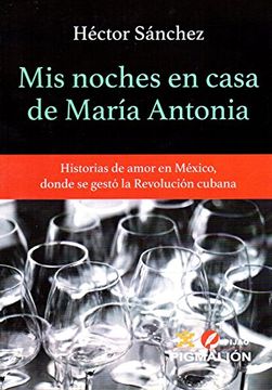 portada Mis Noches en Casa de Maria Antonia (in Spanish)