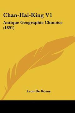 portada chan-hai-king v1: antique geographie chinoise (1891) (en Inglés)